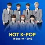 Nhạc Hàn Quốc Hot Tháng 10/2018