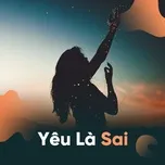 Yêu Là Sai