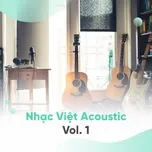 Tuyển Tập Nhạc Việt Acoustic (Vol. 1)