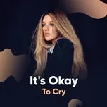 It's Okay To Cry