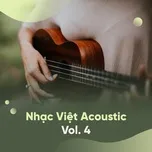 Tuyển Tập Nhạc Việt Acoustic (Vol. 4)