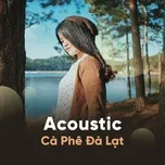 Acoustic Cà Phê Đà Lạt