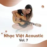 Tuyển Tập Nhạc Việt Acoustic (Vol. 7)