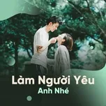 Làm Người Yêu Anh Nhé