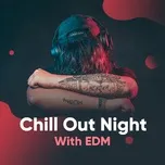 Chill Out Night With EDM