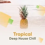 Tropical Deep House Chill