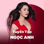 Những Bài Hát Hay Nhất Của Ngọc Anh