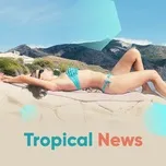 Tropical News