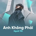 Anh Không Phải Người Tốt