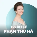 Top Songs: Phạm Thu Hà