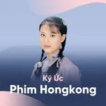 Ký Ức Phim Hongkong