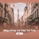Nhạc Pháp Lời Việt Trữ Tình (Vol. 1)