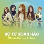 Bộ Tứ Hoàn Hảo: 4Minute, f(x), miss A, Secret