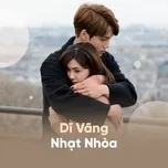 Dĩ Vãng Nhạt Nhòa - Những Tình Khúc Một Thời Để Nhớ