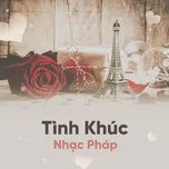 Tình Khúc Nhạc Pháp Hay Nhất