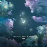 Present: YOU (&ME Edition)