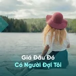 Giá Đâu Đó Có Người Đợi Tôi