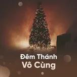 Noel - Đêm Thánh Vô Cùng