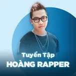 Top Songs: Hoàng Rapper