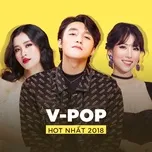 Top V-POP Hot Nhất 2018