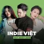 Top INDIE VIỆT Hot Nhất 2018