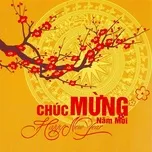 Tuyển Tập Các Ca Khúc Hay Nhất Về Tết Nguyên Đán