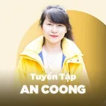An Coong Và Những Bản Piano Cover Hay