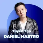 Top Songs: Daniel Mastro