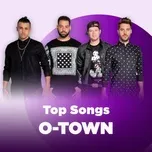 Top Songs: O-Town