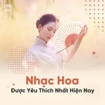 Nhạc Hoa Được Yêu Thích Nhất Hiện Nay