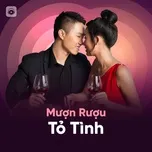Mượn Rượu Tỏ Tình