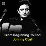 From Beginning To End: Johnny Cash