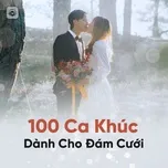 100 Ca Khúc Dành Cho Đám Cưới