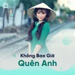 Không Bao Giờ Quên Anh