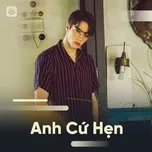 Anh Cứ Hẹn