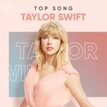 Những Bài Hát Hay Nhất Của Taylor Swift
