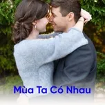 Mùa Ta Có Nhau