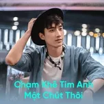 Chạm Khẽ Tim Anh Một Chút Thôi
