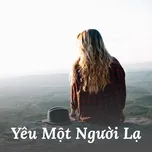Yêu Một Người Lạ