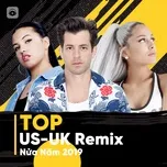 Top US-UK REMIX Nửa Năm 2019