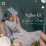 Nghe Gì Khi Mưa