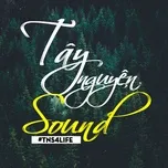 TayNguyenSound (#TNS4LIFE)