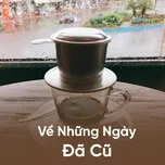 Về Những Ngày Đã Cũ