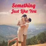 Something Just Like You