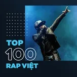 Top 100 Rap Việt Hay Nhất
