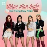 Nhạc Hàn Quốc Nổi Tiếng Hay Nhất Thế Giới - Chất Lượng Lossless, 320kbps