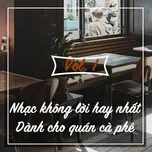 Nhạc Không Lời Hay Nhất Cho Quán Cà Phê (Vol.1)
