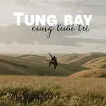 Tung Bay Cùng Tuổi Trẻ