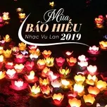 Nhạc Vu Lan - Mùa Báo Hiếu 2019