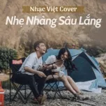 Nhạc Việt Cover Nhẹ Nhàng Sâu Lắng